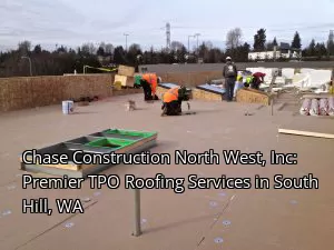 Chase Construction North West, Inc: Premier TPO Roofing Services in South Hill, WA