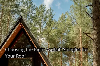 Choosing the Right Asphalt Shingles for Your Roof