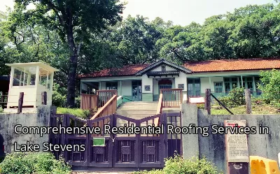 Comprehensive Residential Roofing Services in Lake Stevens