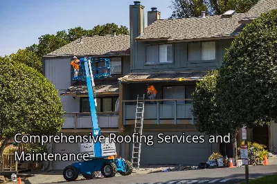 Comprehensive Roofing Services and Maintenance