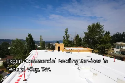 Expert Commercial Roofing Services in Federal Way, WA Expert Commercial Roofing Services in Federal Way, WA