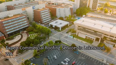 Expert Commercial Roofing Services in Lakewood, WA