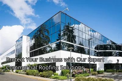 Protect Your Business with Our Expert Commercial Roofing Solutions