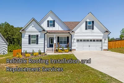Reliable Roofing Installation and Replacement Services