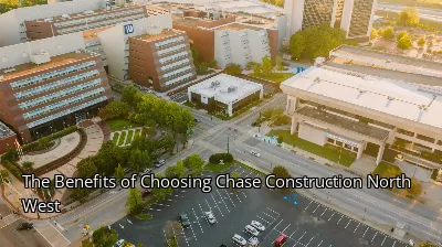 The Benefits of Choosing Chase Construction North West