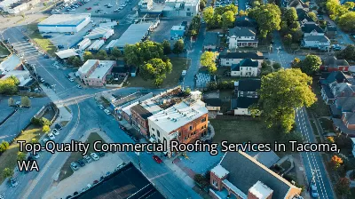 Top-Quality Commercial Roofing Services in Tacoma, WA