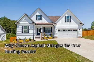 Why Choose Asphalt Shingles for Your Roofing Needs?