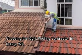 Choosing the Right Roofing Contractor in Orting, WA