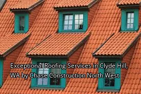 Exceptional Roofing Services in Clyde Hill, WA by Chase Construction North West