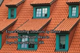 Expert Roofing Solutions by Chase Construction North West in Bryn-Mawr-Skyway, WA