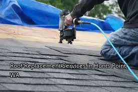 Roof Replacement Services in Hunts Point, WA