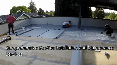 Comprehensive Dec-Tec Installation and Maintenance Services