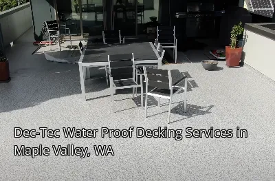 Dec-Tec Water Proof Decking Services in Maple Valley, WA