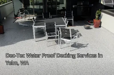 Dec-Tec Water Proof Decking Services in Yelm, WA