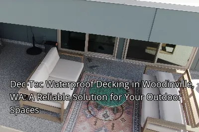 Dec-Tec Waterproof Decking in Woodinville, WA: A Reliable Solution for Your Outdoor Spaces