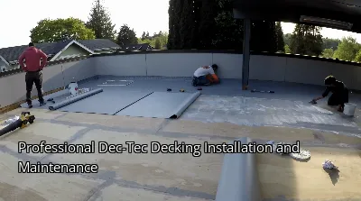 Professional Dec-Tec Decking Installation and Maintenance Professional Dec-Tec Decking Installation and Maintenance