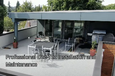 Professional Dec-Tec Installation and Maintenance